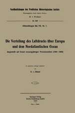 Die Verteilung des Luftdrucks über Europa und dem Nordatlantischen Ozean: dargestellt auf Grund zwanzigjähriger Pentadenmittel (1890–1909)