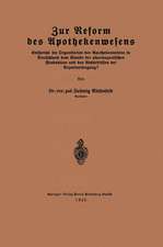 Zur Reform des Apothekenwesens: Entspricht die Organisation des Apothekenwesens in Deutschland dem Stande der pharmazeutischen Produktion und den Bedürfnissen der Arzneiversorgung?