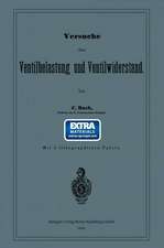 Versuche über Ventilbelastung und Ventilwiderstand