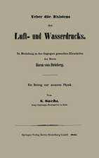 Ueber die Existenz des Luft- und Wasserdrucks: In Beziehung zu den dagegen gemachten Einwürfen des Herrn Baron von Drieberg Ein Beitrag zur neueren Physik