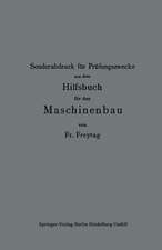 Sonderabdruck für Prüfungszwecke aus dem Hilfsbuch für den Maschinenbau