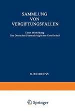 Sammlung von Vergiftungsfällen: Unter Mitwirkung der Deutschen Pharmakologischen Gesellschaft