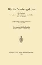 Die Aufwertungskrise: Ein Ergebnis der Lehre vom Nominalismus des Geldes und des Rechts