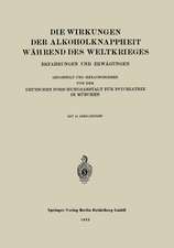 Die Wirkungen der Alkoholknappheit Während des Weltkrieges: Erfahrungen und Erwägungen