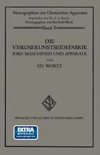 Die Viskosekunstseidefabrik ihre Maschinen und Apparate