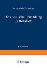 Die chemische Behandlung der Rohstoffe: Eine chemische Technologie