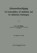 Abwasserbeseitigung bei Gartenstädten, bei ländlichen und bei städtischen Siedelungen