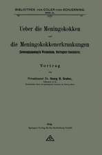 Ueber die Meningokokken und die Meningokokkenerkrankungen: Zerebrospinalmeningitis Weichselbaum, übertragbare Genickstarre