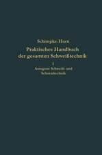 Praktisches Handbuch der gesamten Schweißtechnik: Erster Band: Autogene Schweiß- und Schneidtechnik