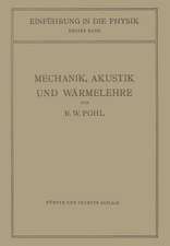 Einführung in die Mechanik, Akustik und Wärmelehre