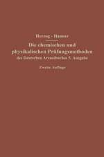 Die chemischen und physikalischen Prüfungsmethoden des Deutschen Arzneibuches 5. Ausgabe