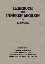 Lehrbuch der Inneren Medizin: Dritter Band: Innere Sekretion, Stoffwechsel, Niere, Muskeln, Gelenke, Knochen, Infektionen, Intoxikationen