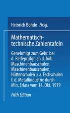 Mathematisch-technische Zahlentafeln: Genehmigt zum Gebrauch bei den Reifeprüfungen an den höheren Masehinenbauschulen, Maschinen-bauschulen, Hüttenschulen und anderen Fachschulen für die Metallindustrie