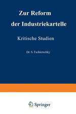 Zur Reform der Industriekartelle