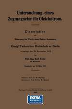 Untersuchung eines Zugmagneten für Gleichstrom: Dissertation