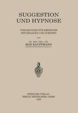 Suggestion und Hypnose: Vorlesungen für mediziner Psychologen und Juristen