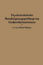 Psychotechnische Berufseignungsprüfung von Gießereifacharbeitern