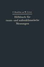 Hilfsbuch für raum- und außenklimatische Messungen: Mit besonderer Berücksichtigung des Katathermometers