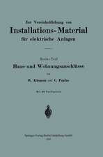 Zur Vereinheitlichung von Installations-Material für elektrische Anlagen: Haus- und Wohnungsanschlüsse