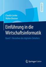 Einführung in die Wirtschaftsinformatik: Band 1: Verstehen des digitalen Zeitalters