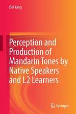 Perception and Production of Mandarin Tones by Native Speakers and L2 Learners