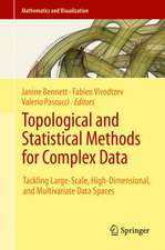 Topological and Statistical Methods for Complex Data: Tackling Large-Scale, High-Dimensional, and Multivariate Data Spaces