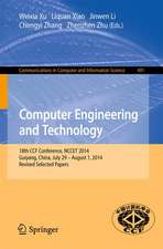 Computer Engineering and Technology: 18th CCF Conference, NCCET 2014, Guiyang, China, July 29 -- August 1, 2014. Revised Selected Papers