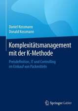 Komplexitätsmanagement mit der K-Methode: Preisdefinition, IT und Controlling im Einkauf von Packmitteln