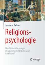 Religionspsychologie: Eine historische Analyse im Spiegel der Internationalen Gesellschaft