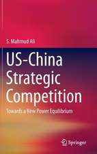 US-China Strategic Competition: Towards a New Power Equilibrium