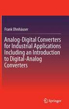 Analog-Digital Converters for Industrial Applications Including an Introduction to Digital-Analog Converters