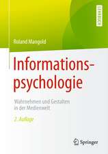 Informationspsychologie: Wahrnehmen und Gestalten in der Medienwelt