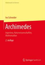 Archimedes: Ingenieur, Naturwissenschaftler, Mathematiker