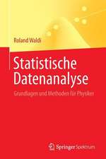 Statistische Datenanalyse: Grundlagen und Methoden für Physiker