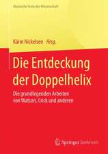 Die Entdeckung der Doppelhelix: Die grundlegenden Arbeiten von Watson, Crick und anderen