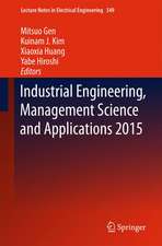 Industrial Engineering, Management Science and Applications 2015