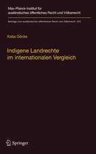 Indigene Landrechte im internationalen Vergleich: Eine rechtsvergleichende Studie der Anerkennung indigener Landrechte in Kanada, den Vereinigten Staaten von Amerika, Neuseeland, Australien, Russland und Dänemark/Grönland