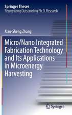 Micro/Nano Integrated Fabrication Technology and Its Applications in Microenergy Harvesting