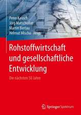 Rohstoffwirtschaft und gesellschaftliche Entwicklung: Die nächsten 50 Jahre