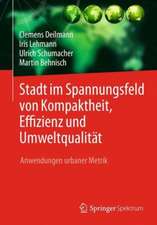 Stadt im Spannungsfeld von Kompaktheit, Effizienz und Umweltqualität