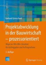 Projektabwicklung in der Bauwirtschaft – prozessorientiert: Wege zur Win-Win-Situation für Auftraggeber und Auftragnehmer