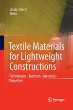 Textile Materials for Lightweight Constructions: Technologies - Methods - Materials - Properties