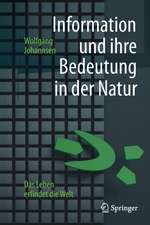 Information und ihre Bedeutung in der Natur: Das Leben erfindet die Welt