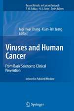 Viruses and Human Cancer: From Basic Science to Clinical Prevention