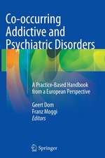 Co-occurring Addictive and Psychiatric Disorders: A Practice-Based Handbook from a European Perspective