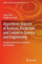 Algorithmic Aspects of Analysis, Prediction, and Control in Science and Engineering: An Approach Based on Symmetry and Similarity