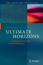 Ultimate Horizons: Probing the Limits of the Universe