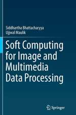 Soft Computing for Image and Multimedia Data Processing