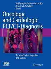 Oncologic and Cardiologic PET/CT-Diagnosis: An Interdisciplinary Atlas and Manual