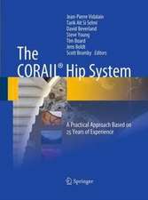 The CORAIL® Hip System: A Practical Approach Based on 25 Years of Experience